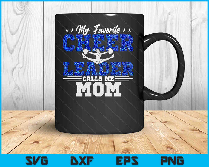 My Favorite Cheerleader Calls Me Mom Cheer Mom SVG PNG Digital Cutting Files