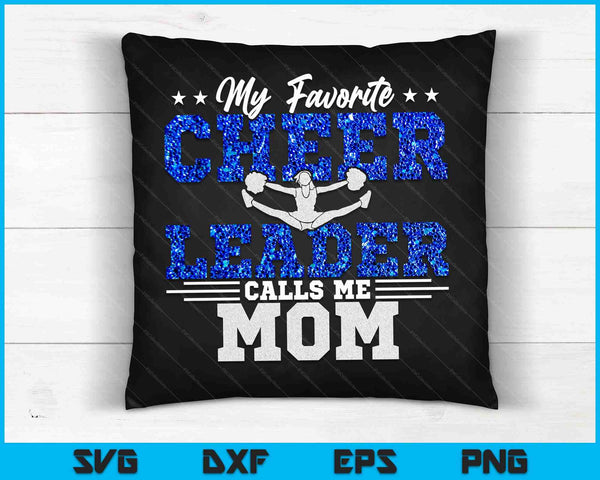 My Favorite Cheerleader Calls Me Mom Cheer Mom SVG PNG Digital Cutting Files