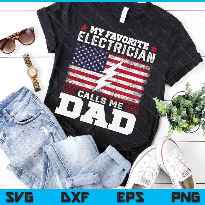 My Favorite Electrician Calls Me Dad USA Flag SVG PNG Digital Cutting Files My Favorite Electrician Calls Me Dad USA Flag SVG PNG Digital Cutting Files