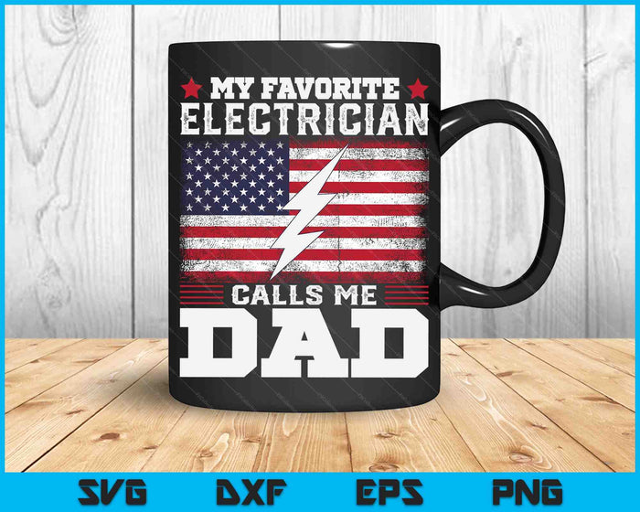 My Favorite Electrician Calls Me Dad USA Flag SVG PNG Digital Cutting Files My Favorite Electrician Calls Me Dad USA Flag SVG PNG Digital Cutting Files