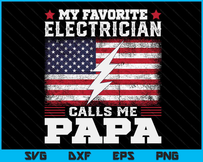 Mijn favoriete elektricien noemt me papa USA vlag SVG PNG digitale snijbestanden Mijn favoriete elektricien noemt me papa USA vlag SVG PNG digitale snijbestanden