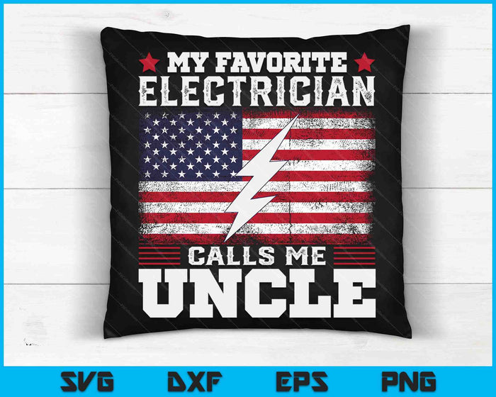 My Favorite Electrician Calls Me Uncle USA Flag SVG PNG Digital Cutting Files My Favorite Electrician Calls Me Uncle USA Flag SVG PNG Digital Cutting Files