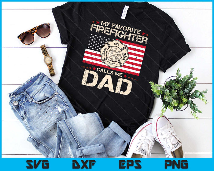 My Favorite Firefighter Calls Me Dad Fireman Father Saying SVG PNG Digital Cutting File My Favorite Firefighter Calls Me Dad Fireman Father Saying SVG PNG Digital Cutting File