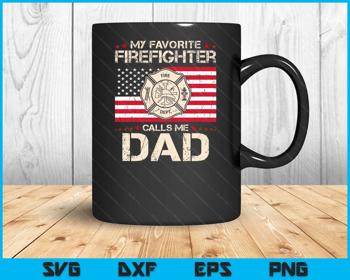 My Favorite Firefighter Calls Me Dad Fireman Father Saying SVG PNG Digital Cutting File My Favorite Firefighter Calls Me Dad Fireman Father Saying SVG PNG Digital Cutting File