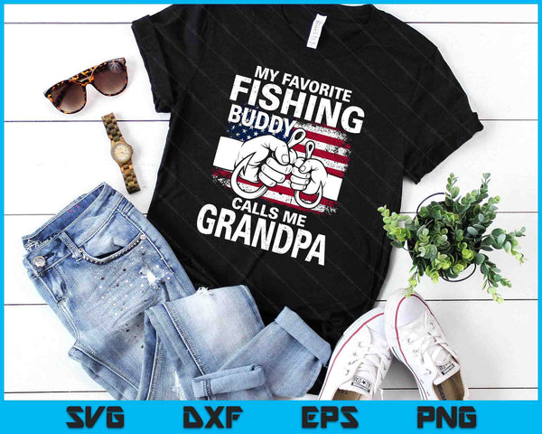 My Favorite Fishing Buddy Calls Me Grandpa SVG PNG Digital Printable Files