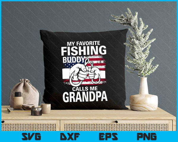 My Favorite Fishing Buddy Calls Me Grandpa SVG PNG Digital Printable Files