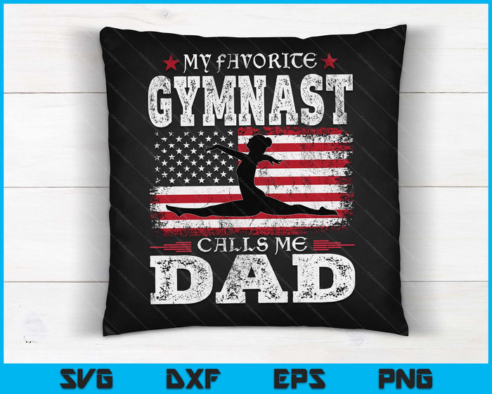 My Favorite Gymnast Calls Me Dad USA Flag Father's Day SVG PNG Digital Cutting Files My Favorite Gymnast Calls Me Dad USA Flag Father's Day SVG PNG Digital Cutting Files