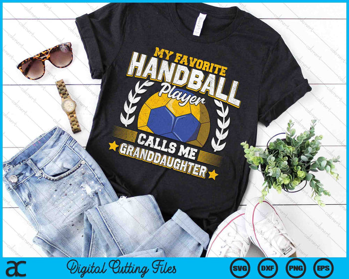 My Favorite Handball Player Calls Me Granddaughter Handball SVG PNG Digital Printable Files My Favorite Handball Player Calls Me Granddaughter Handball SVG PNG Digital Printable Files