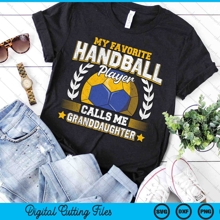 My Favorite Handball Player Calls Me Granddaughter Handball SVG PNG Digital Printable Files My Favorite Handball Player Calls Me Granddaughter Handball SVG PNG Digital Printable Files