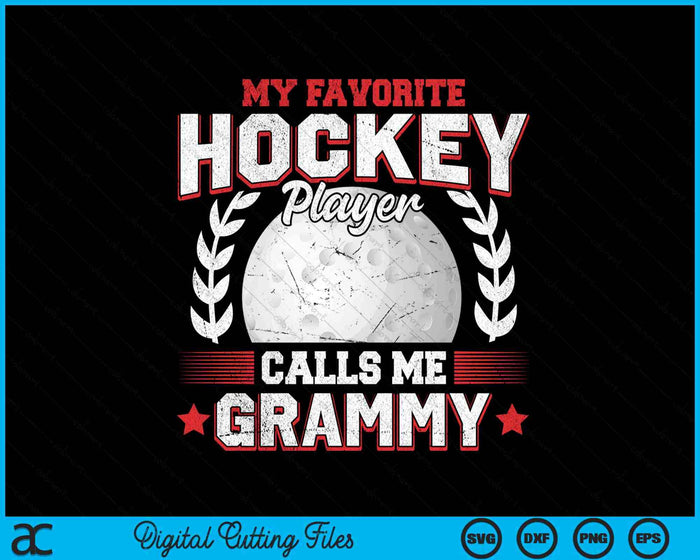 My Favorite Hockey Player Calls Me Grammy Hockey SVG PNG Digital Printable Files My Favorite Hockey Player Calls Me Grammy Hockey SVG PNG Digital Printable Files