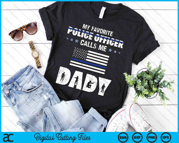 My Favorite Police Officer Calls Me Dady SVG PNG Digital Cutting Files