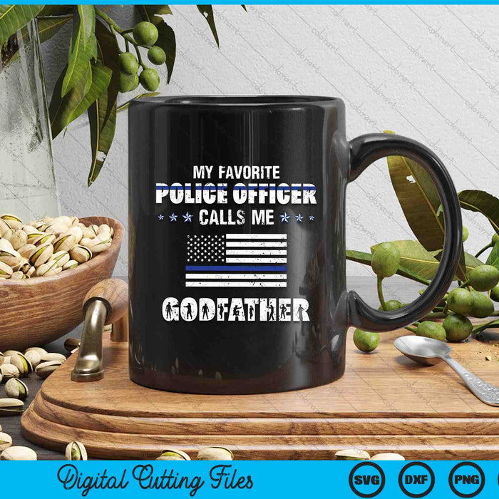 My Favorite Police Officer Calls Me Godfather SVG PNG Digital Cutting Files My Favorite Police Officer Calls Me Godfather SVG PNG Digital Cutting Files
