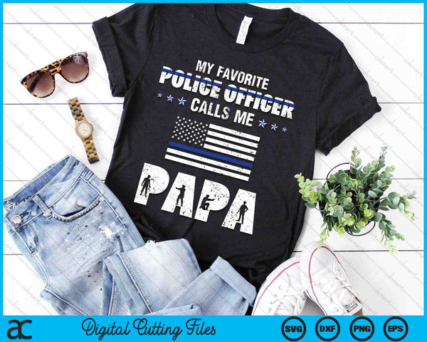 My Favorite Police Officer Calls Me Papa SVG PNG Digital Cutting Files