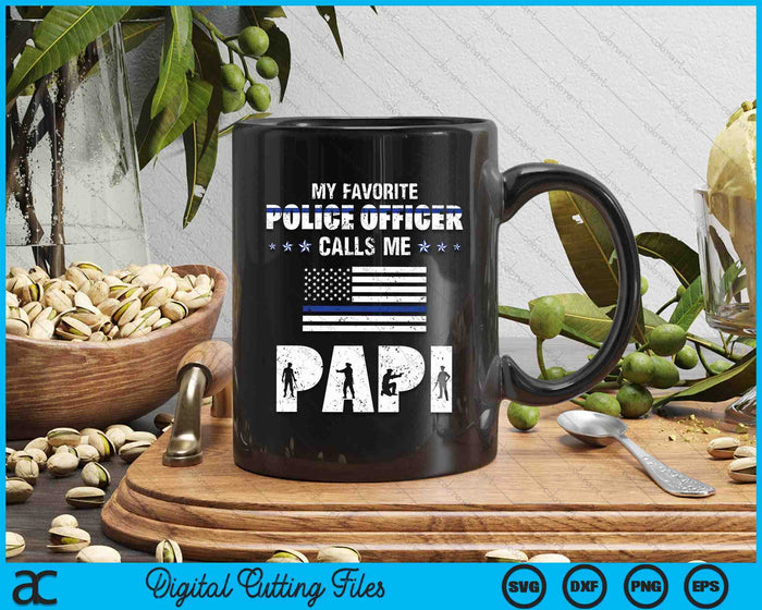 My Favorite Police Officer Calls Me Papi SVG PNG Digital Cutting Files My Favorite Police Officer Calls Me Papi SVG PNG Digital Cutting Files