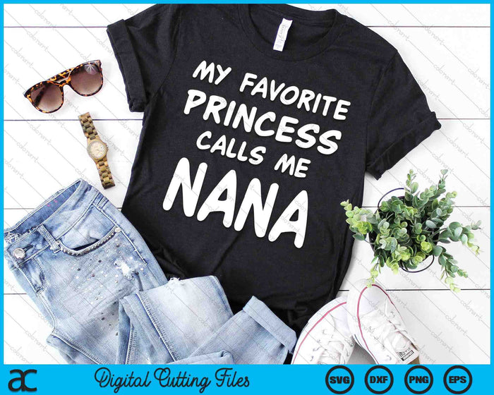 My Favorite Princess Calls Me Nana Fathers Day Christmas SVG PNG Digital Cutting Files My Favorite Princess Calls Me Nana Fathers Day Christmas SVG PNG Digital Cutting Files