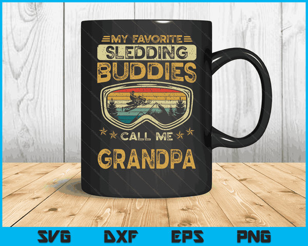 Mijn favoriete rodelen vrienden noemen me opa sneeuwscooter opa SVG PNG digitale snijbestanden