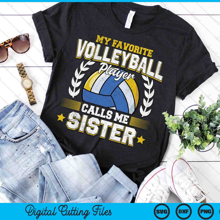 My Favorite Volleyball Player Calls Me Sister Volleyball SVG PNG Digital Printable Files My Favorite Volleyball Player Calls Me Sister Volleyball SVG PNG Digital Printable Files