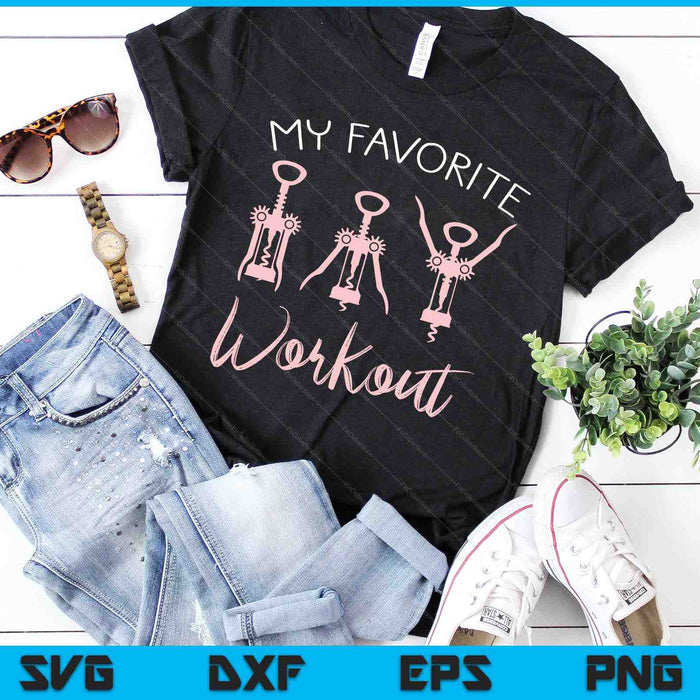 My Favorite Workout Wine Lover Womens Exercise Quote SVG PNG Digital Cutting Files