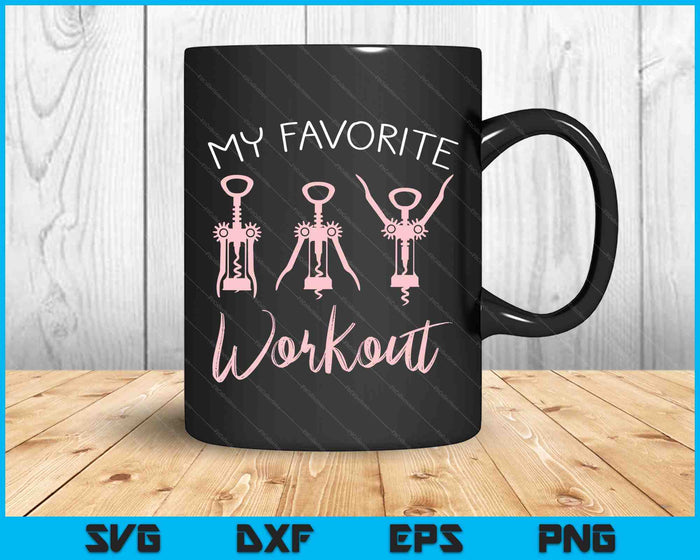 My Favorite Workout Wine Lover Womens Exercise Quote SVG PNG Digital Cutting Files
