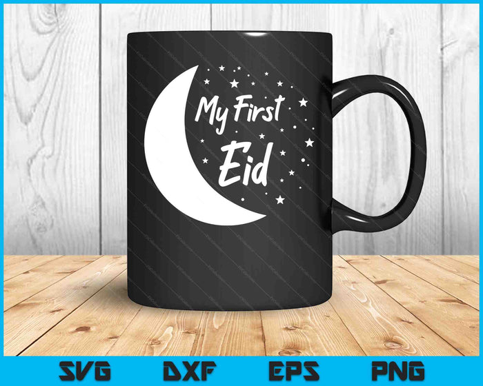 My First Eid Cute Graphic For Muslims SVG PNG Digital Cutting Files