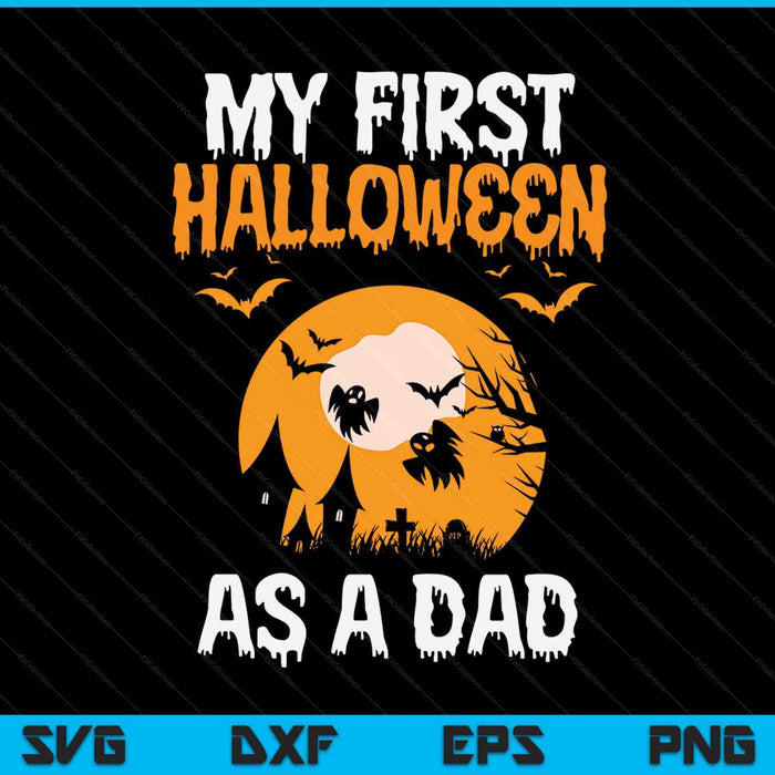 Mi primer Halloween como papá SVG PNG cortando archivos imprimibles Mi primer Halloween como papá SVG PNG cortando archivos imprimibles