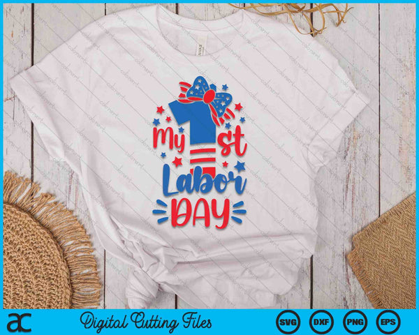 My First Labor Day SVG PNG Digital Cutting Files