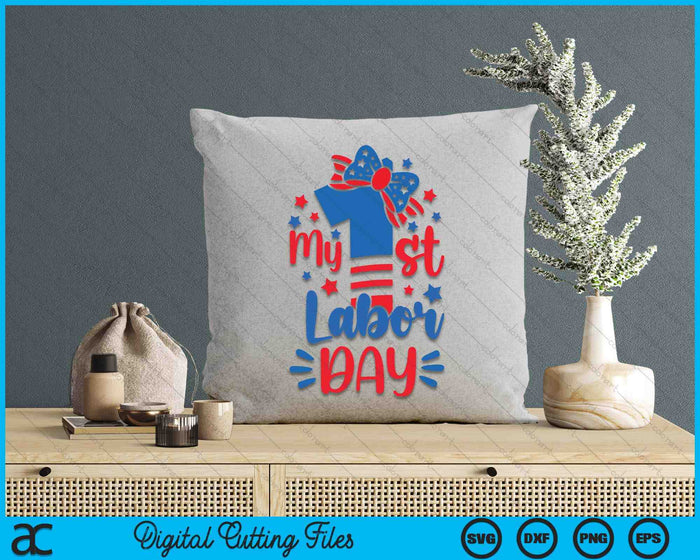 My First Labor Day SVG PNG Digital Cutting Files My First Labor Day SVG PNG Digital Cutting Files