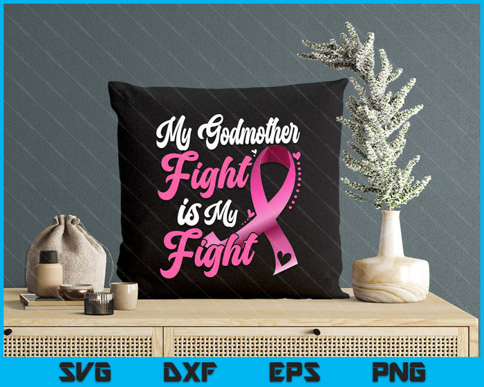 My Godmother's Fight Is My Fight Breast Cancer Awareness SVG PNG Digital Printable Files My Godmother's Fight Is My Fight Breast Cancer Awareness SVG PNG Digital Printable Files