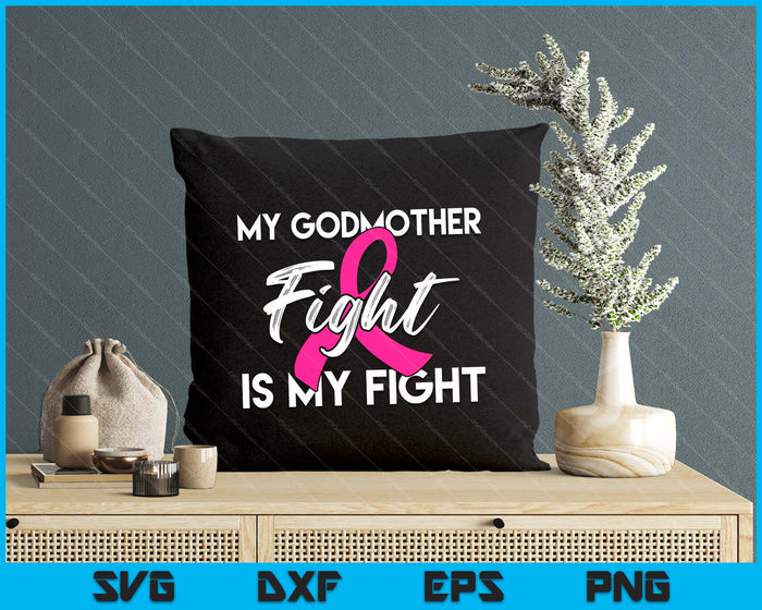 My Godmother's Fight Is My Fight Breast Cancer Support SVG PNG Digital Cutting Files My Godmother's Fight Is My Fight Breast Cancer Support SVG PNG Digital Cutting Files