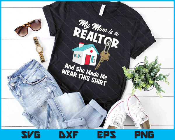 My Mom Is A Realtor Real Estate Agent SVG PNG Digital Cutting Files