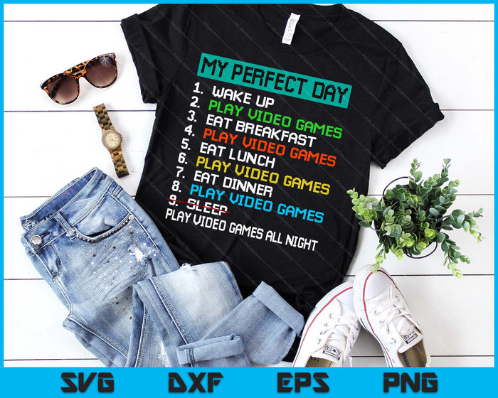 My Perfect Day Play Video Games Funny Gamer Gaming SVG PNG Digital Printable Files My Perfect Day Play Video Games Funny Gamer Gaming SVG PNG Digital Printable Files