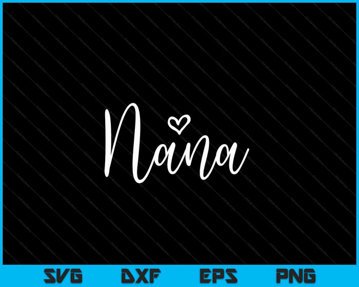 Nana For Women Grandma Christmas Mother's Day SVG PNG Digital Cutting Files
