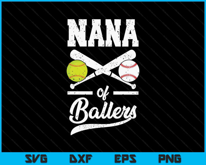 Nana Of Ballers Nana Of Baseball And Softball Player For Nana SVG PNG Digital Printable Files Nana Of Ballers Nana Of Baseball And Softball Player For Nana SVG PNG Digital Printable Files