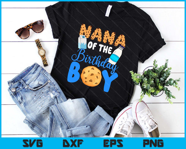 Nana Of The Birthday Boy Milk And Cookies SVG PNG Digital Printable Files