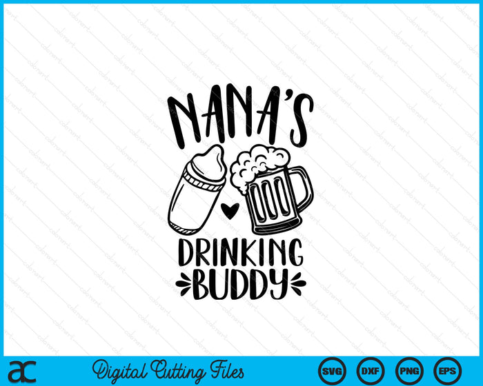 Nana's Drinking Buddy Father's Day SVG PNG Digital Cutting Files Nana's Drinking Buddy Father's Day SVG PNG Digital Cutting Files