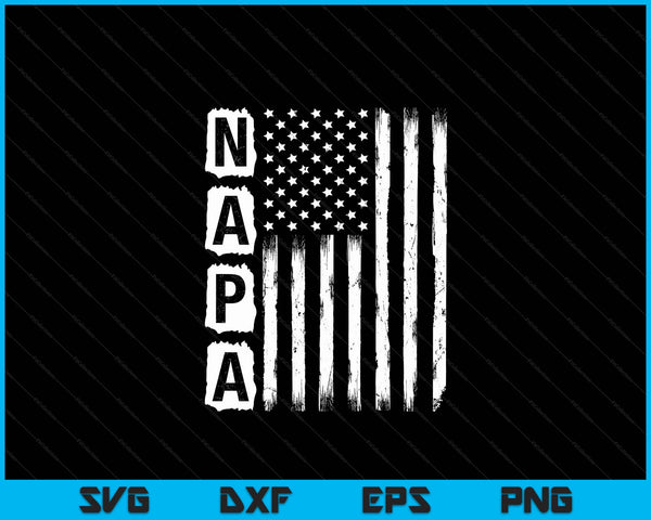 Napa Father's Day American Flag 4th Of July SVG PNG Digital Cutting Files