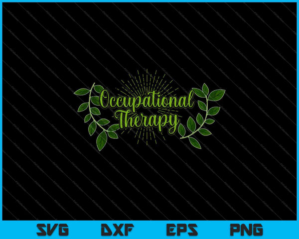 Nature OTA Therapist OT Exercise Leaves Occupational SVG PNG Cutting Printable Files