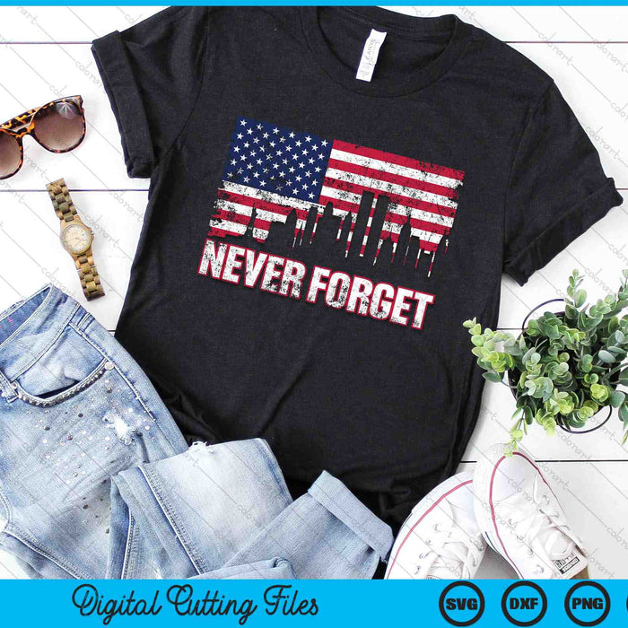 Never Forget 911 American Flag SVG PNG Digital Printable Files Never Forget 911 American Flag SVG PNG Digital Printable Files
