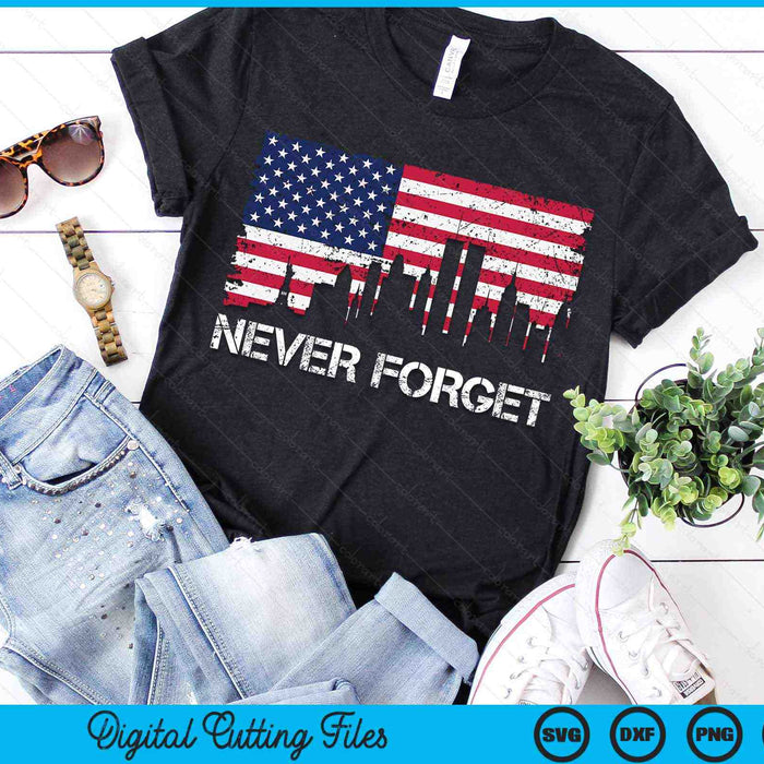 Never Forget 911 Vintage American Flag SVG PNG Digital Printable Files Never Forget 911 Vintage American Flag SVG PNG Digital Printable Files