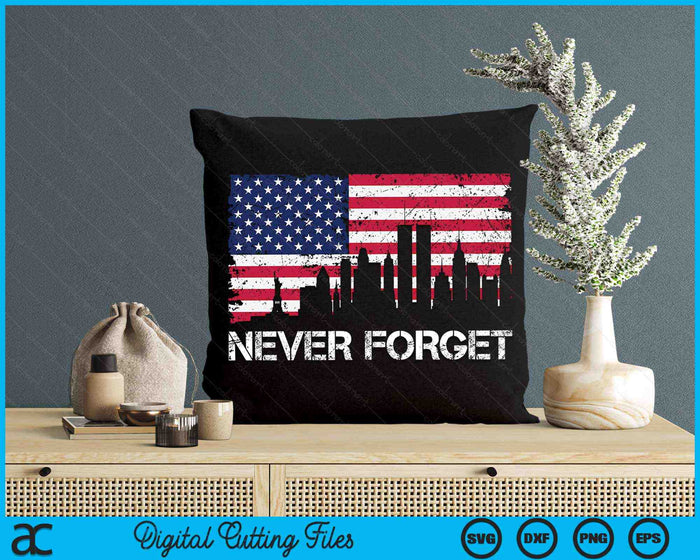 Never Forget 911 Vintage American Flag SVG PNG Digital Printable Files Never Forget 911 Vintage American Flag SVG PNG Digital Printable Files