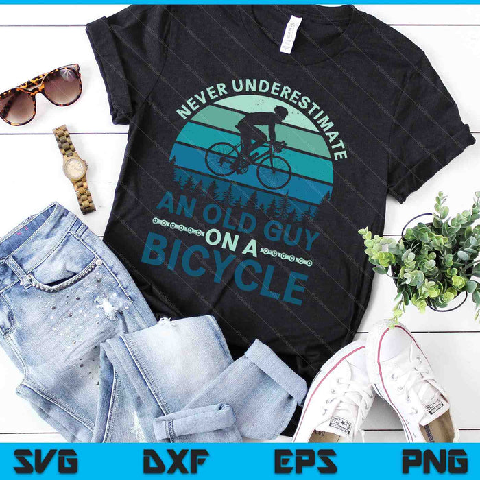 Never Underestimate An Old Guy On A Bicycle Cycling SVG PNG Digital Cutting Files Never Underestimate An Old Guy On A Bicycle Cycling SVG PNG Digital Cutting Files
