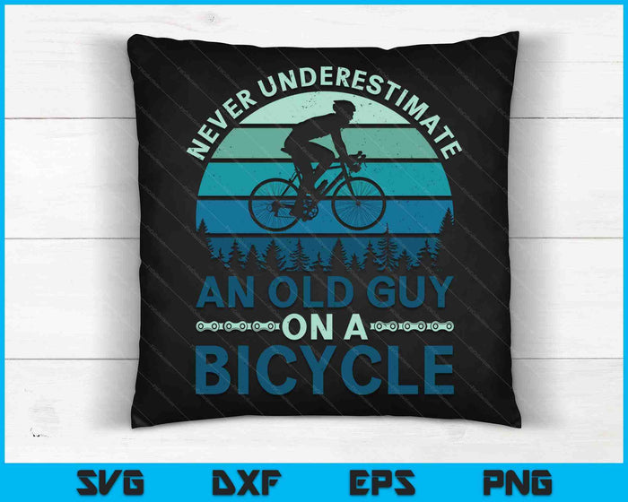 Never Underestimate An Old Guy On A Bicycle Cycling SVG PNG Digital Cutting Files