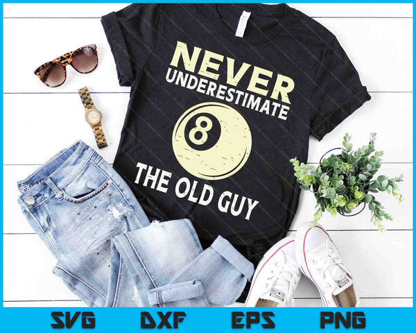 Never Underestimate The Old Guy Pool Ball Coach SVG PNG Digital Cutting Files