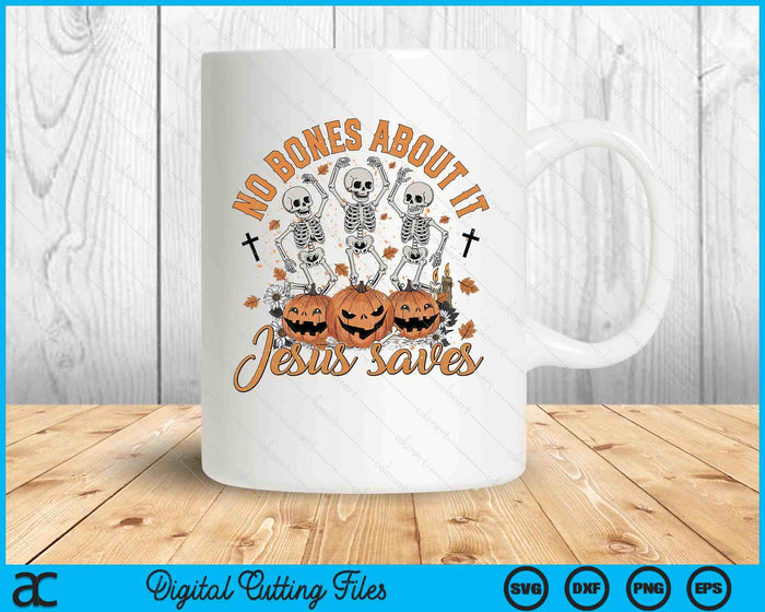 No Bones About It Jesus Saves Halloween Christian Spooky Pumpkin SVG PNG Digital Printable Files No Bones About It Jesus Saves Halloween Christian Spooky Pumpkin SVG PNG Digital Printable Files