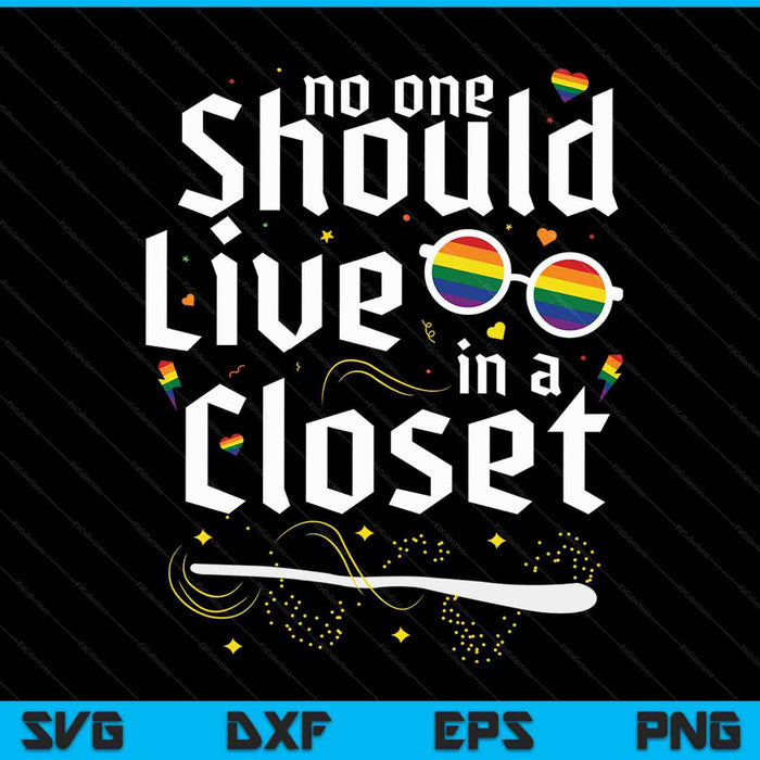 Funny No One Should Live In A Closet LGBT Gay Pride SVG PNG Cutting Printable Files Funny No One Should Live In A Closet LGBT Gay Pride SVG PNG Cutting Printable Files