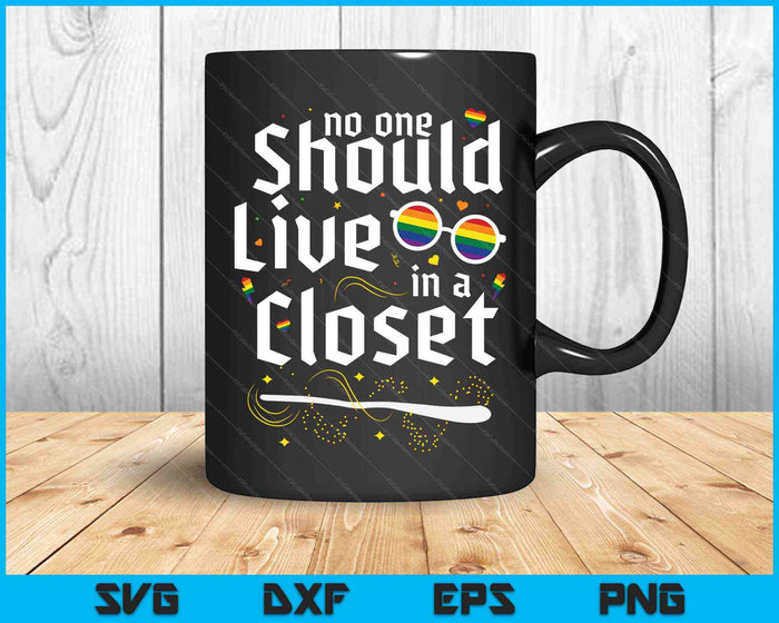 Funny No One Should Live In A Closet LGBT Gay Pride SVG PNG Cutting Printable Files Funny No One Should Live In A Closet LGBT Gay Pride SVG PNG Cutting Printable Files