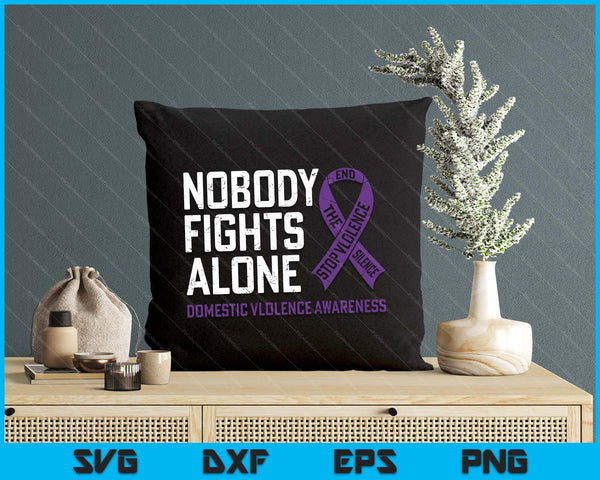 Nobody Fights Alone Purple Domestic Violence Awareness SVG PNG Digital Printable Files