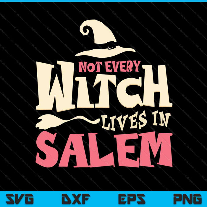No todas las brujas viven en Salem Halloween Fan SVG PNG Cortar archivos imprimibles No todas las brujas viven en Salem Halloween Fan SVG PNG Cortar archivos imprimibles