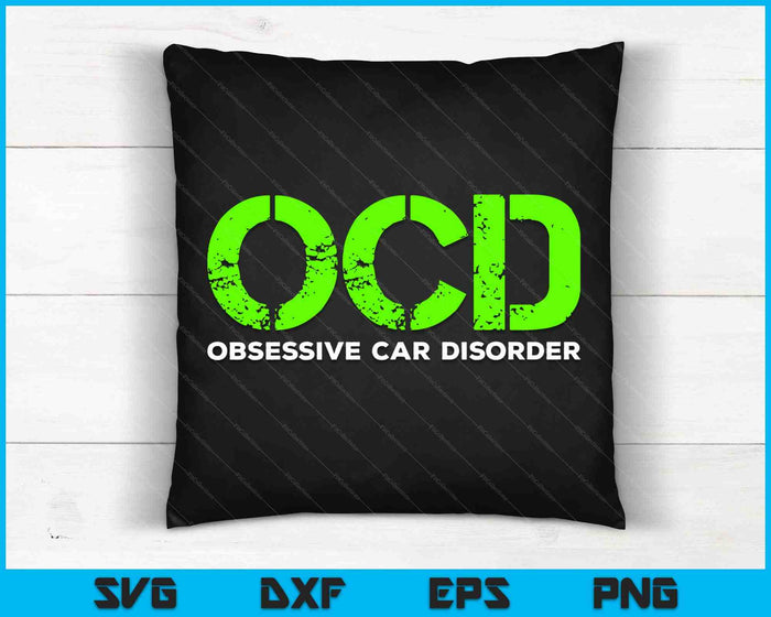 OCD Obsessive Car Disorder SVG PNG Cutting Printable Files OCD Obsessive Car Disorder SVG PNG Cutting Printable Files