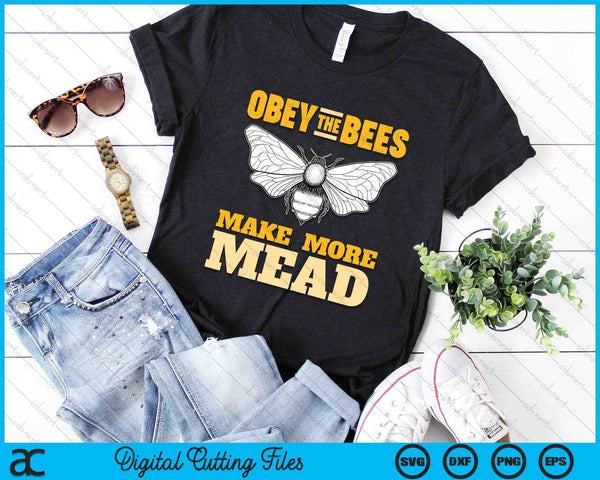Obey The Bees Make More Mead Meadmaking Homebrew SVG PNG Digital Cutting Files